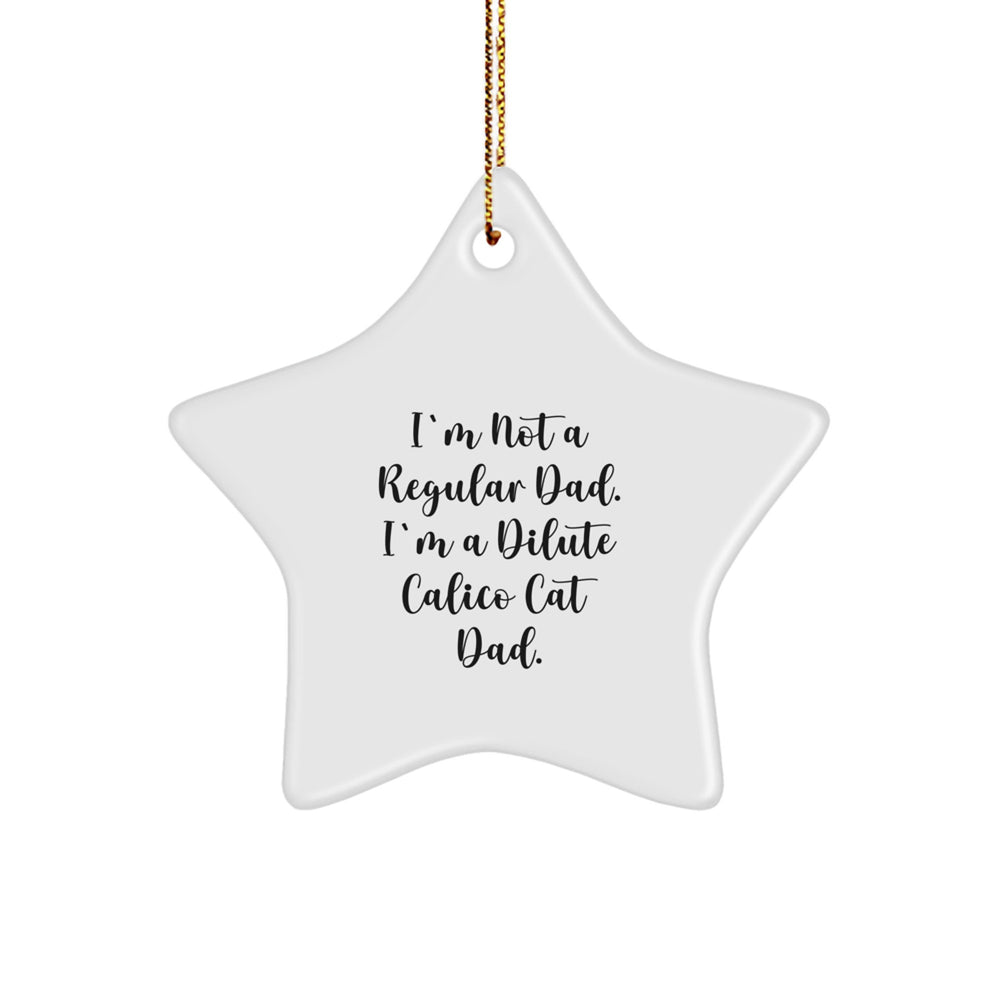 Funny Dilute Calico Cat Star Ornament Gifts for Dad from Men, Unique Dilute Calico Cat Enthusiast Christmas Unique Gifts - Image 1
