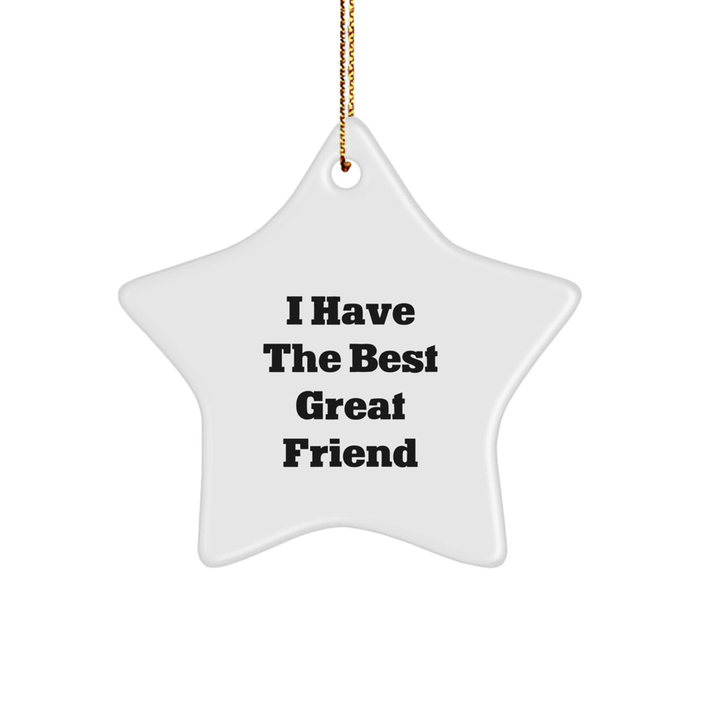 Funny Friend Star Ornament Gifts from Men, Women, Friends and Family for Best Great Friend on Christmas - Image 1