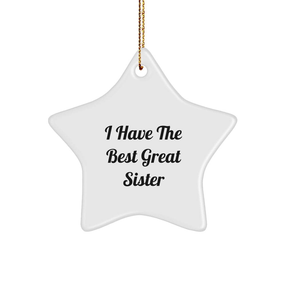 Sisterly Love Funny Quote Star Ornament Gifts from Family for Christmas - Image 1