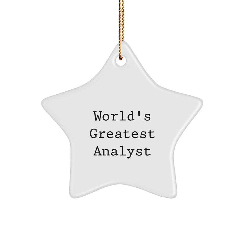 Funny Analyst Star Ornament, Star Shaped, White Color, 'World's Greatest Analyst' Quote, Gifts for Analyst, Christmas Unique Gifts from Friends, Men, Women, Coworkers, Family - Image 1