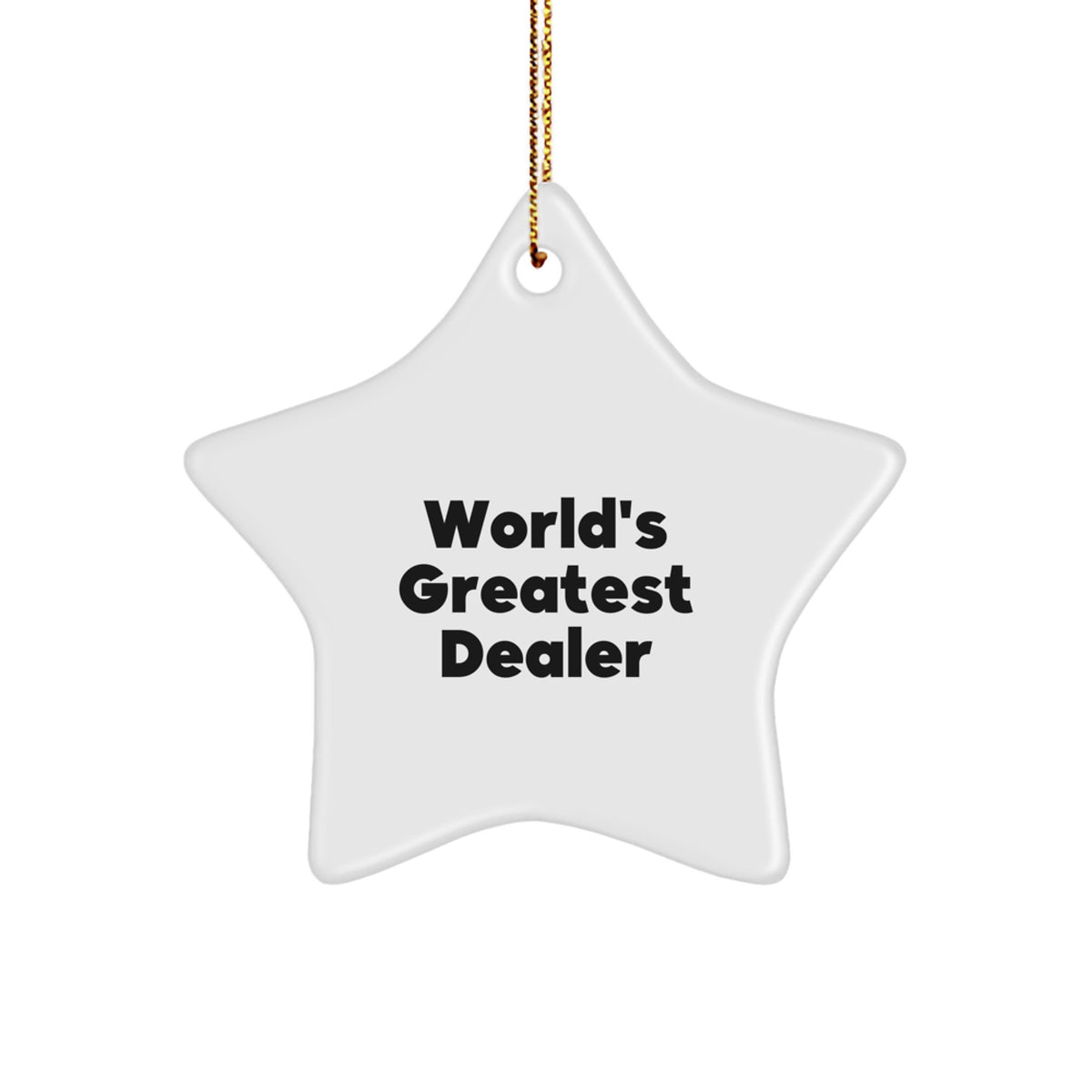 Unique Gifts from Men for Dealers - 'World's Greatest Dealer' Star Ornament, White, Christmas Unique Decorations - Image 1