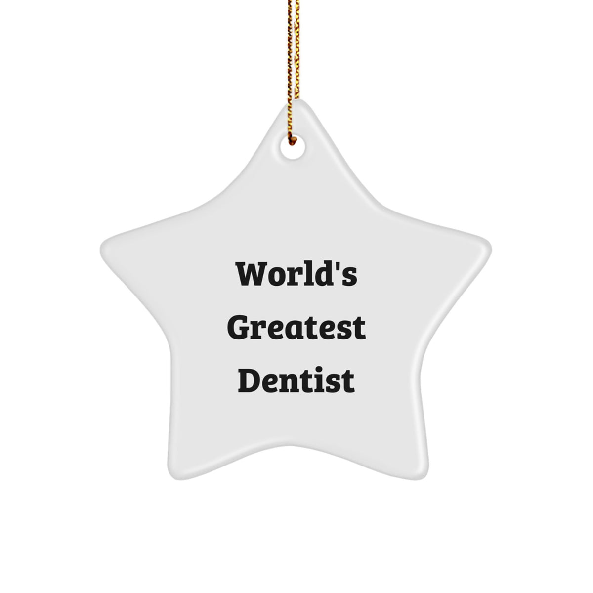 Funny Dentist Gifts for Christmas - 'World's Greatest Dentist' Star Ornament, Gifts from Friends, Family, or Coworkers - Image 1