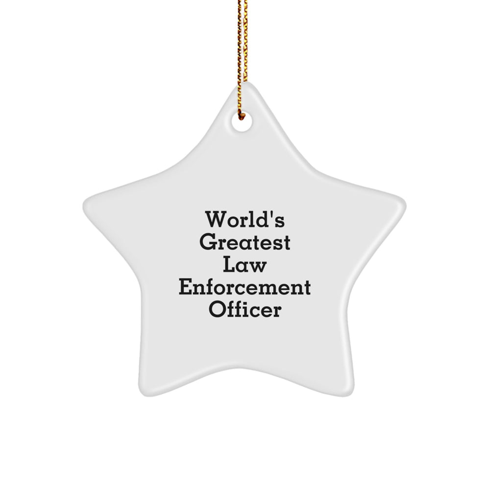 World's Greatest Law Enforcement Officer Star Ornament, Funny Quote, Christmas Unique Gift for Men or Women, Gifts from Family or Friends - Image 1