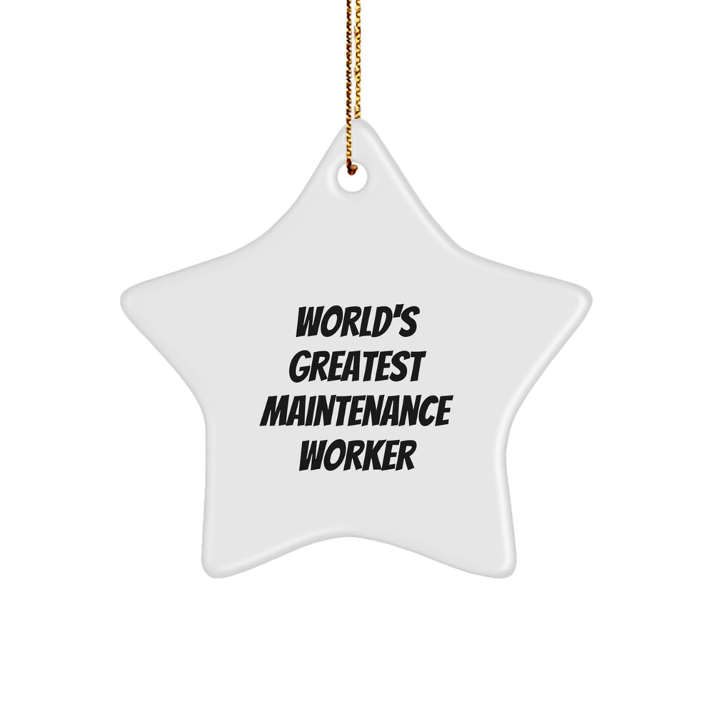 Funny Maintenance Worker Gifts from Friends for Christmas Unique Star Ornament, 'World's Greatest Maintenance Worker' Quote, Star Shaped MDF Decor for Home Office - Image 1